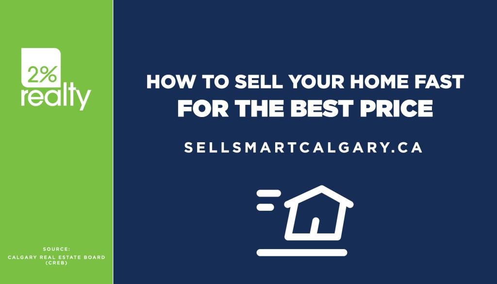How to Sell Your Home Fast for the Best Price – 2% Realty Calgary